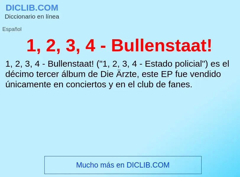 O que é 1, 2, 3, 4 - Bullenstaat! - definição, significado, conceito