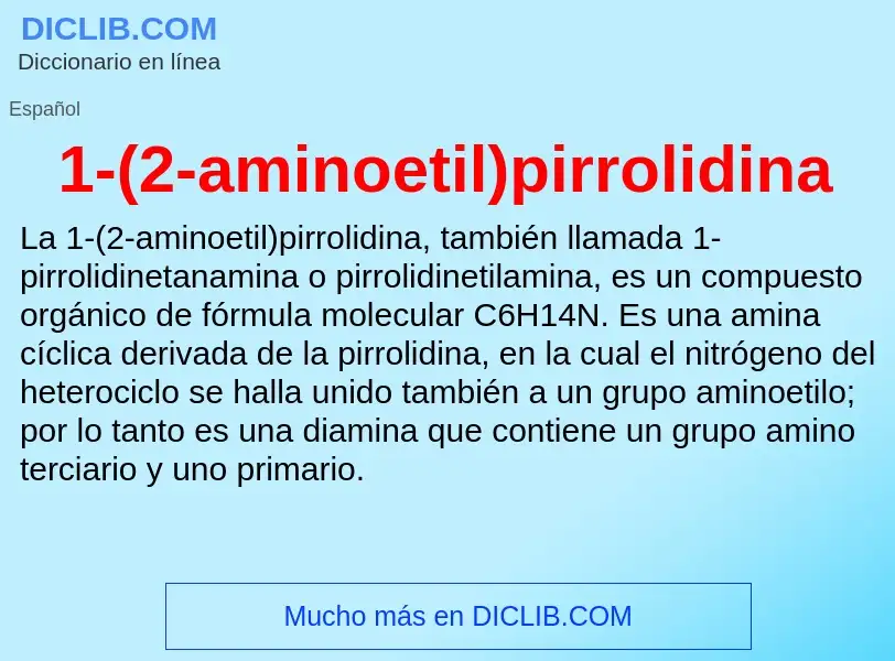 ¿Qué es 1-(2-aminoetil)pirrolidina? - significado y definición