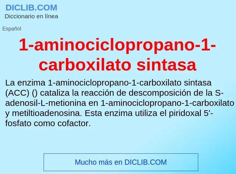 ¿Qué es 1-aminociclopropano-1-carboxilato sintasa? - significado y definición