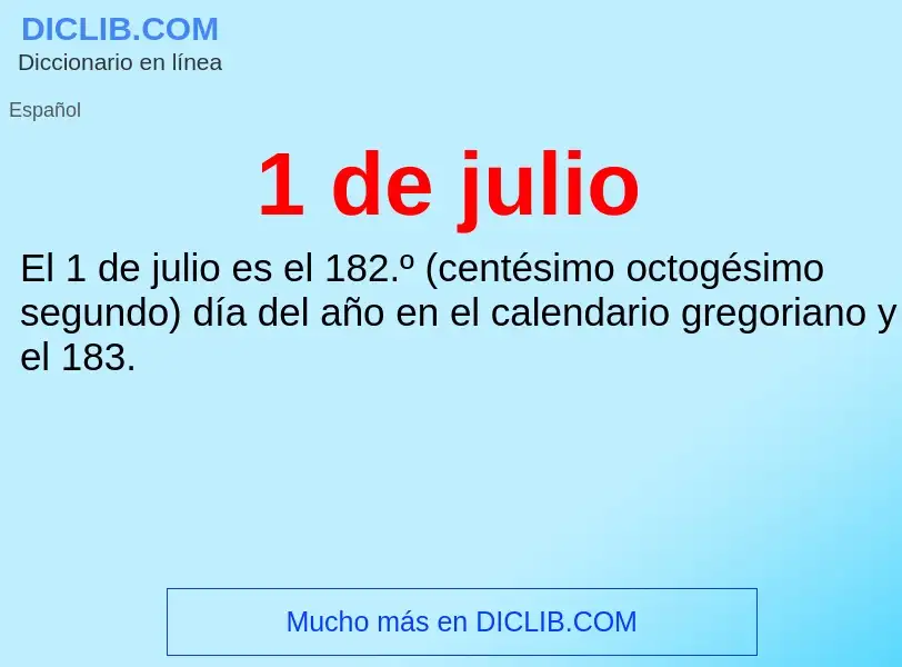 ¿Qué es 1 de julio? - significado y definición