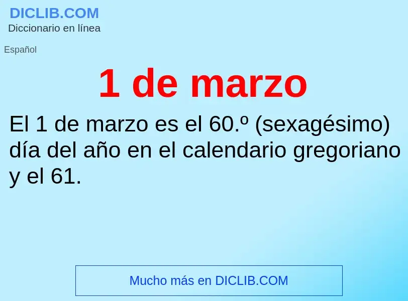 ¿Qué es 1 de marzo? - significado y definición