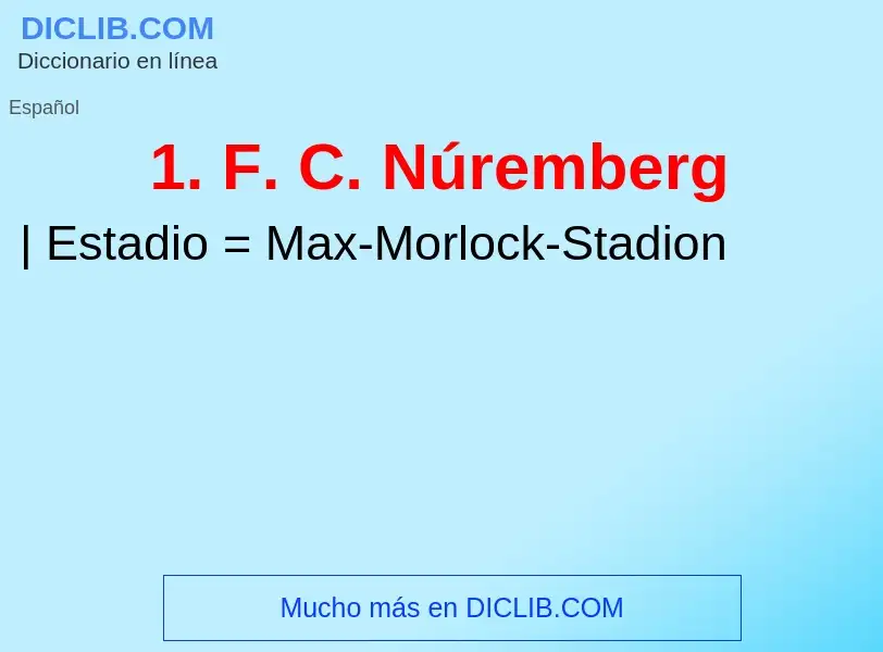 Che cos'è 1. F. C. Núremberg - definizione