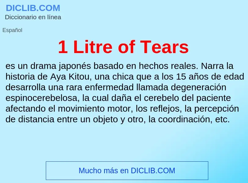 O que é 1 Litre of Tears - definição, significado, conceito