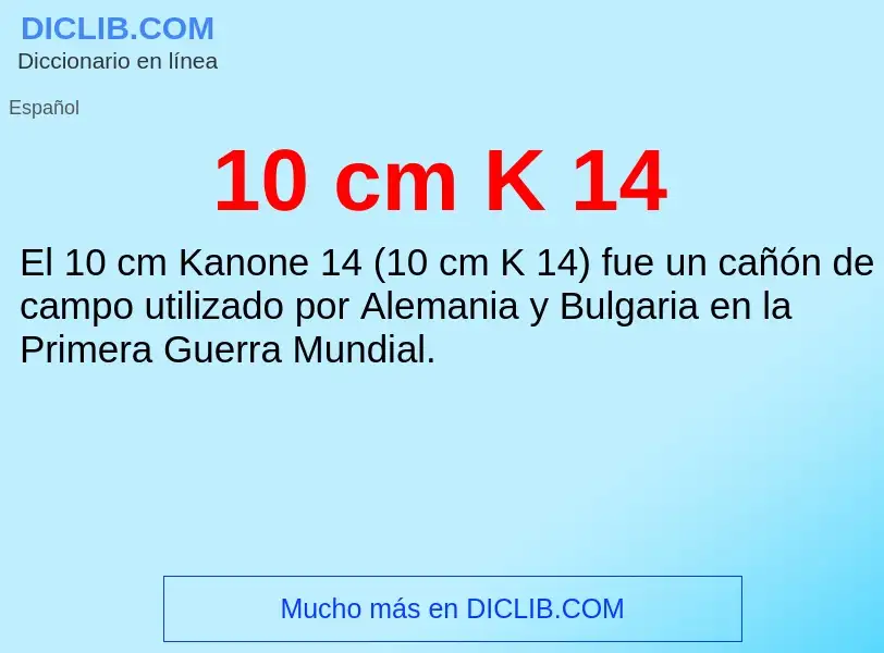 O que é 10 cm K 14 - definição, significado, conceito