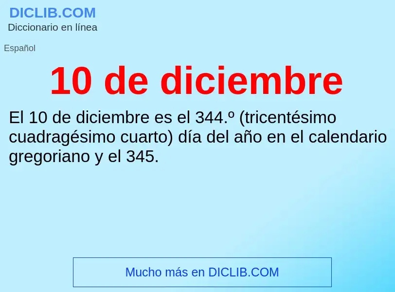 O que é 10 de diciembre - definição, significado, conceito