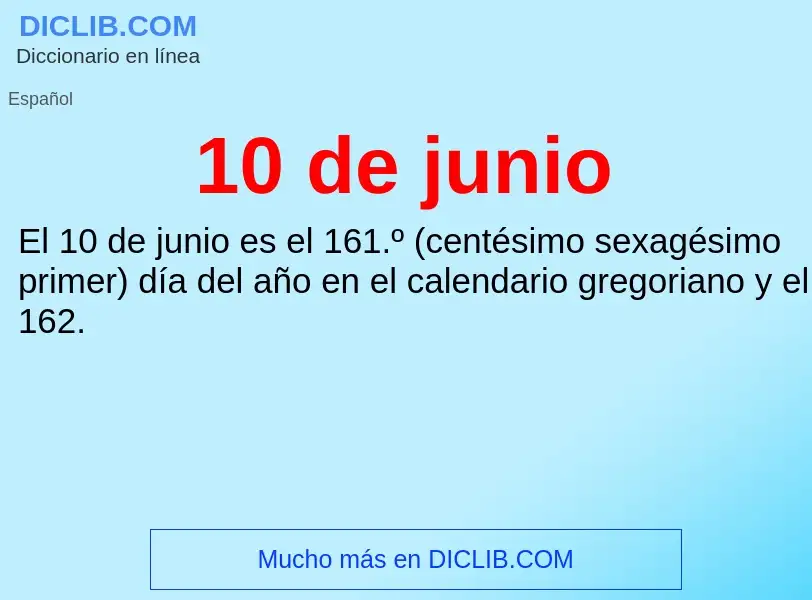 ¿Qué es 10 de junio? - significado y definición