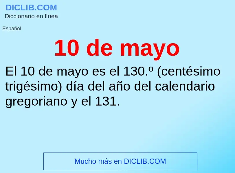 O que é 10 de mayo - definição, significado, conceito