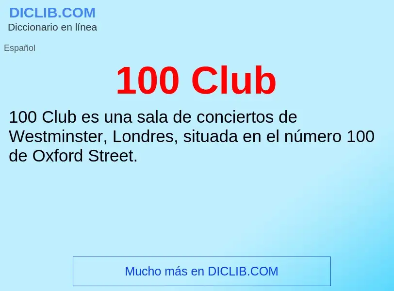 Wat is 100 Club - definition