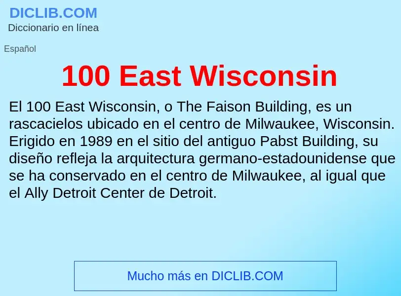 Che cos'è 100 East Wisconsin - definizione