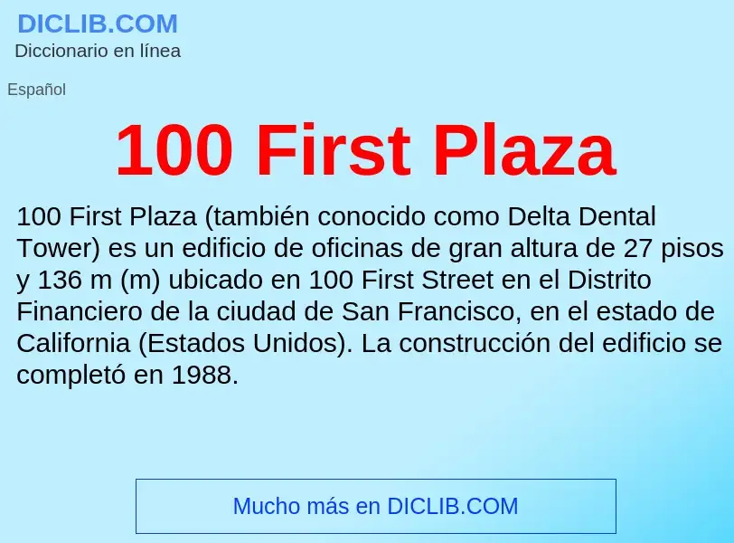 ¿Qué es 100 First Plaza? - significado y definición