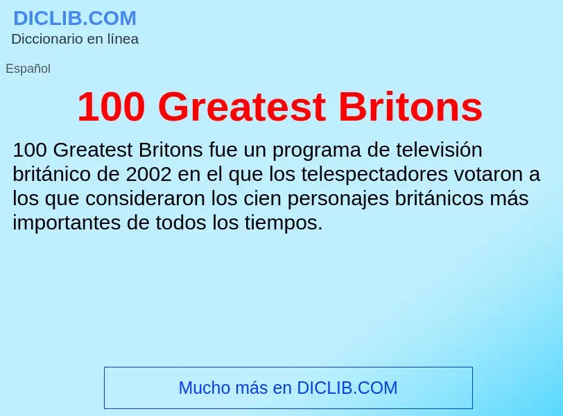 Wat is 100 Greatest Britons - definition