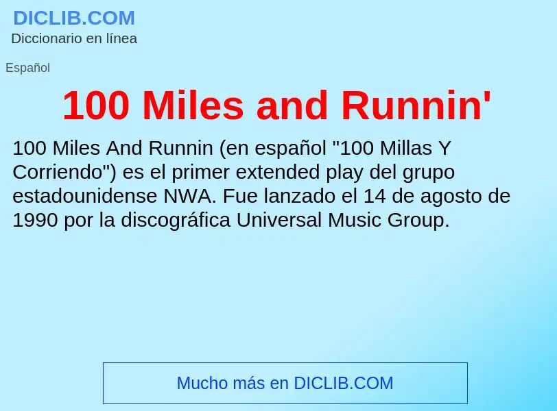 Wat is 100 Miles and Runnin' - definition