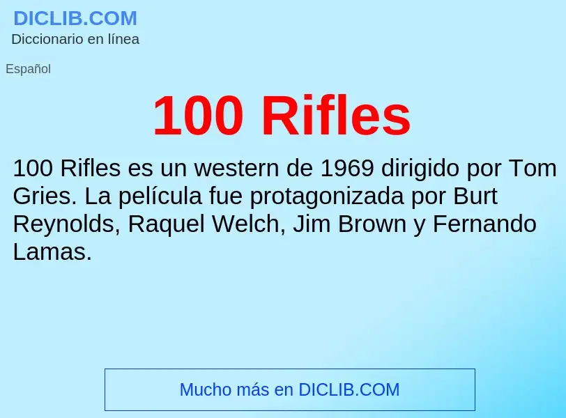 Wat is 100 Rifles - definition