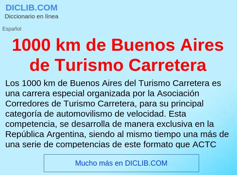 ¿Qué es 1000 km de Buenos Aires de Turismo Carretera? - significado y definición