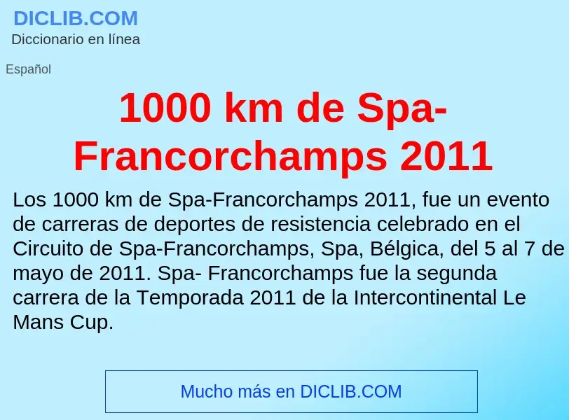 ¿Qué es 1000 km de Spa-Francorchamps 2011? - significado y definición