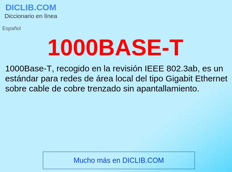 ¿Qué es 1000BASE-T? - significado y definición