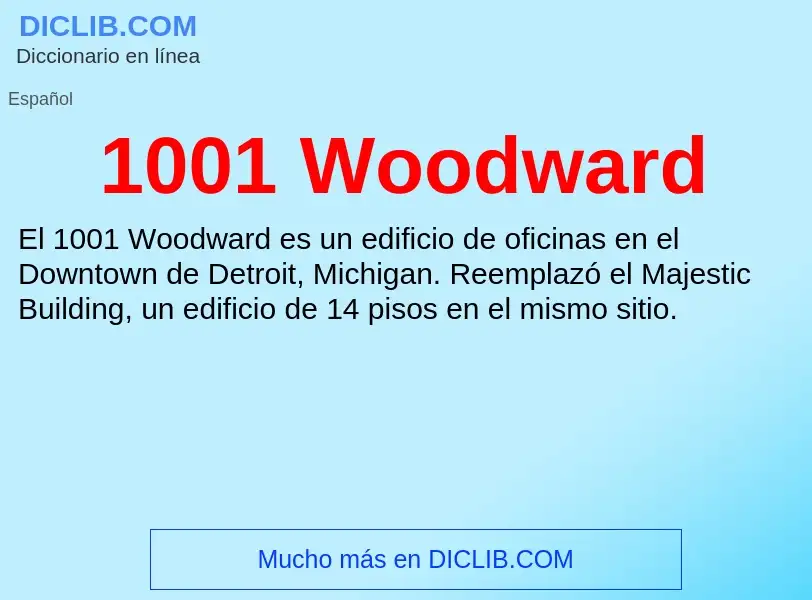 ¿Qué es 1001 Woodward? - significado y definición