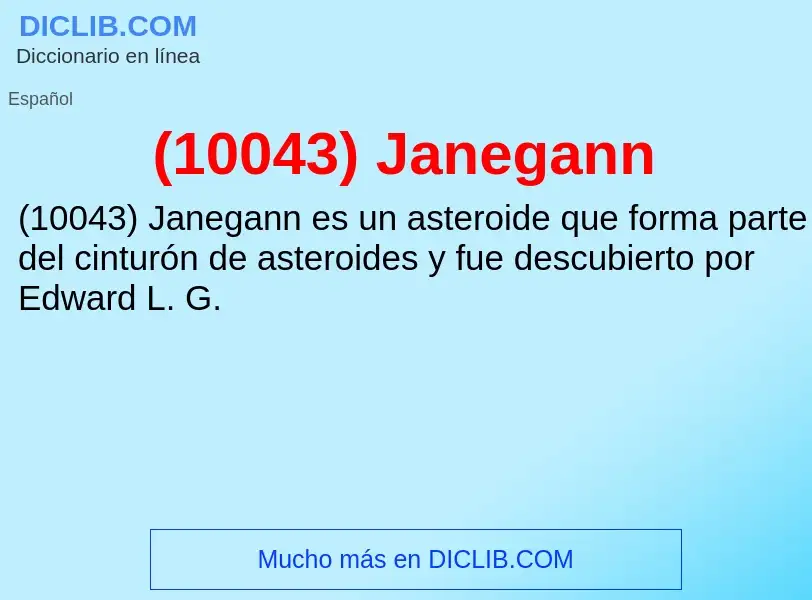 O que é (10043) Janegann - definição, significado, conceito