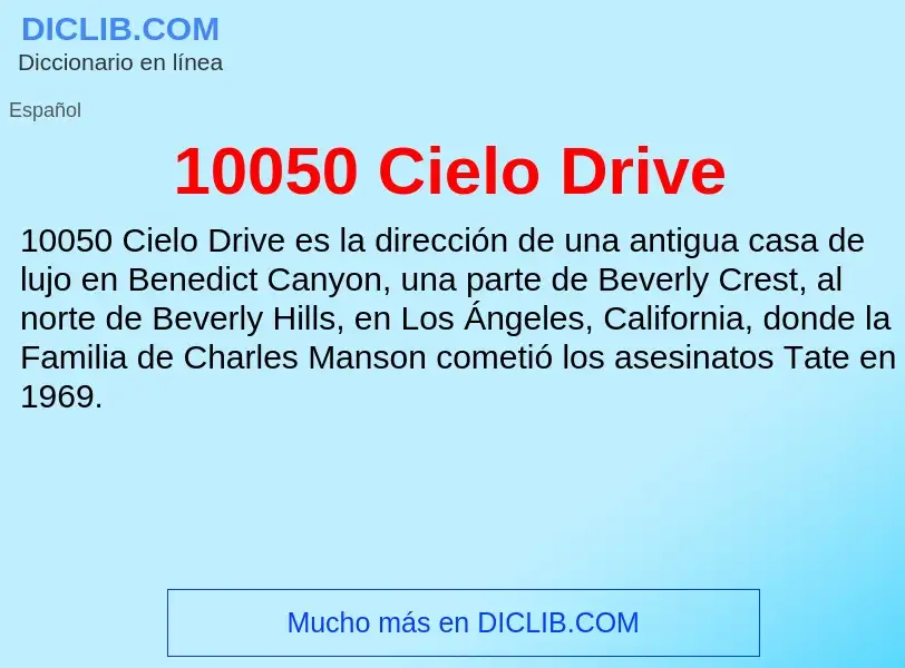 Wat is 10050 Cielo Drive - definition