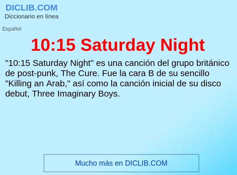 ¿Qué es 10:15 Saturday Night? - significado y definición