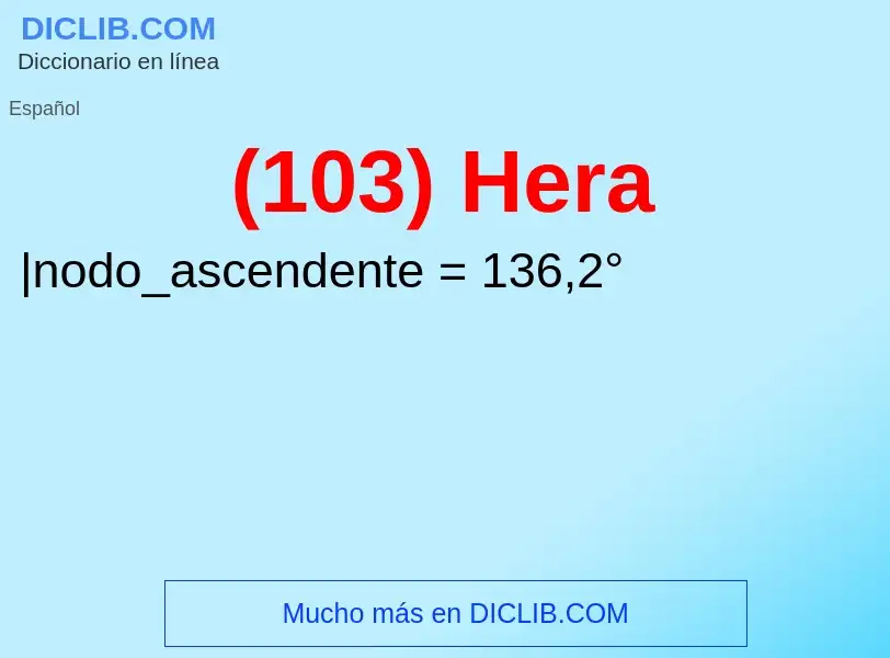 O que é (103) Hera - definição, significado, conceito