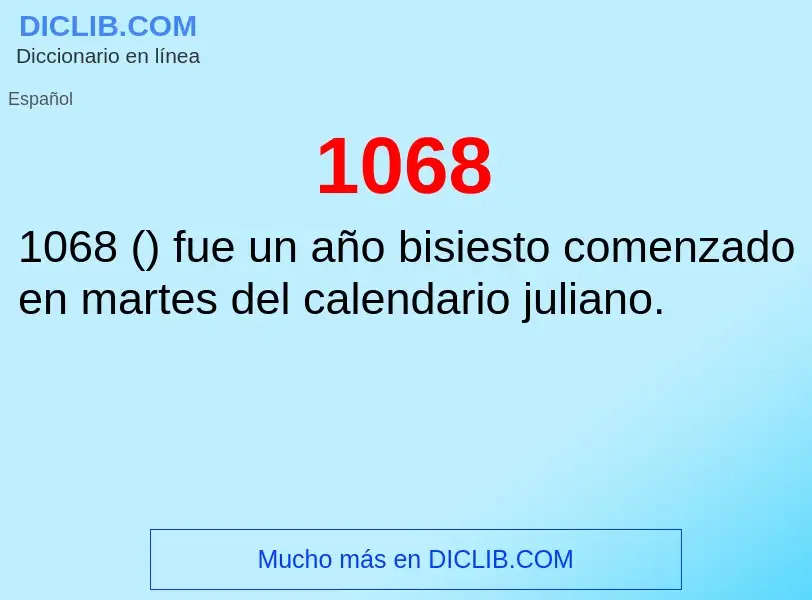 ¿Qué es 1068? - significado y definición