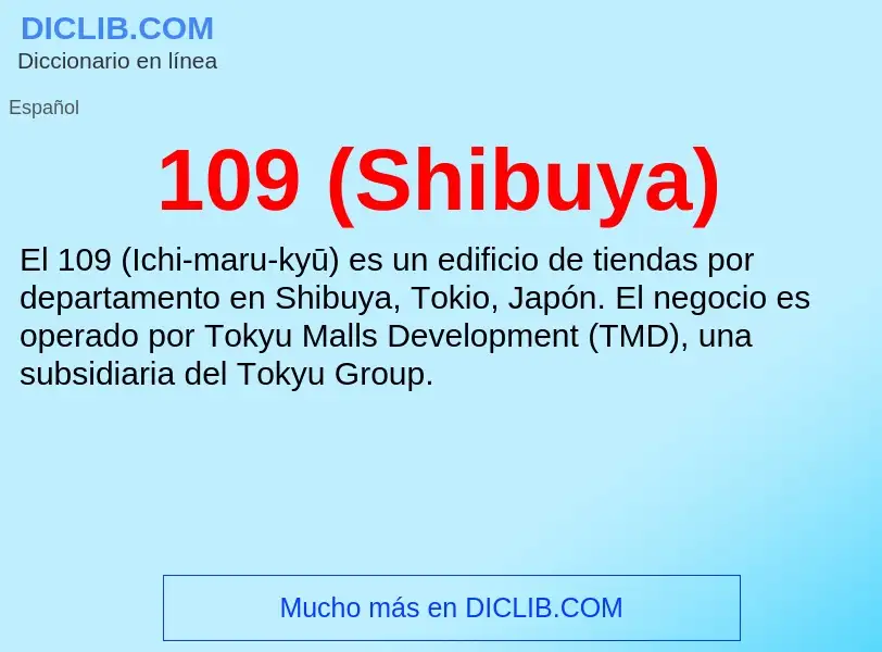 ¿Qué es 109 (Shibuya)? - significado y definición