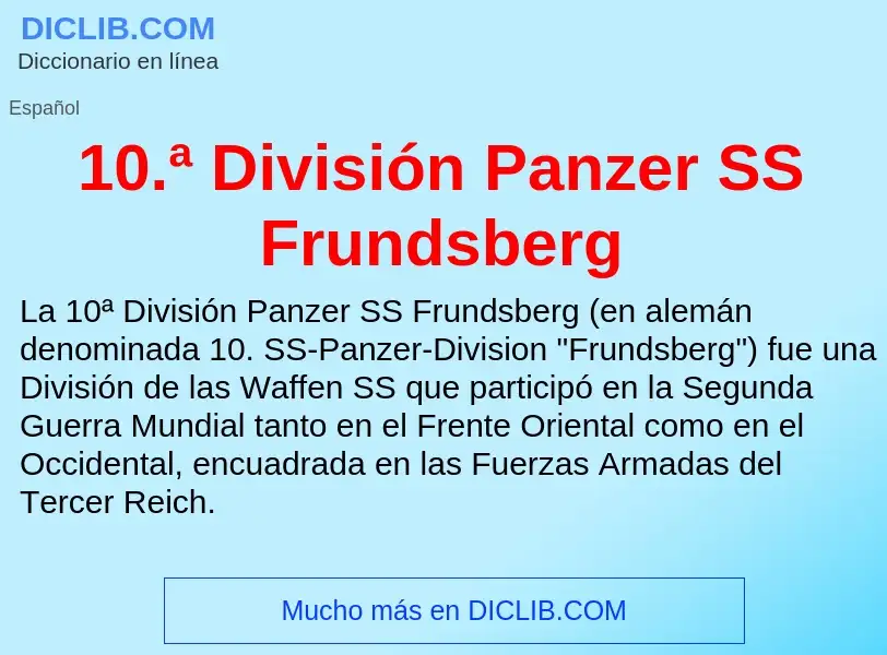 ¿Qué es 10.ª División Panzer SS Frundsberg? - significado y definición