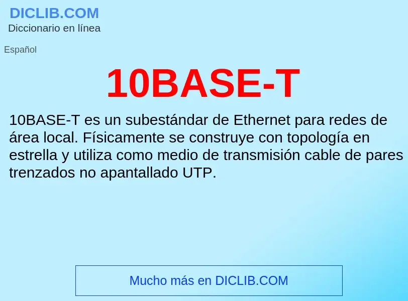 ¿Qué es 10BASE-T? - significado y definición