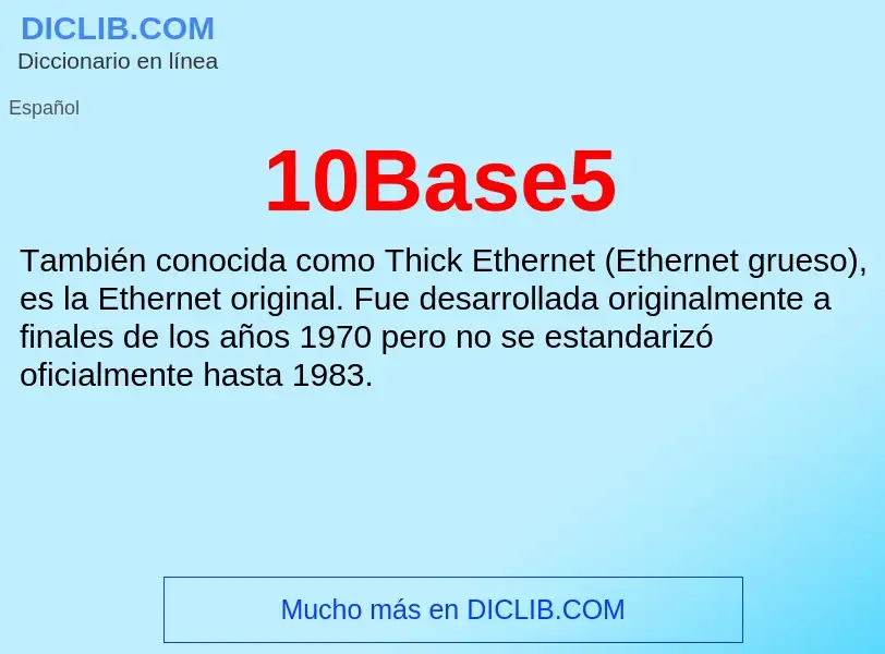 ¿Qué es 10Base5? - significado y definición