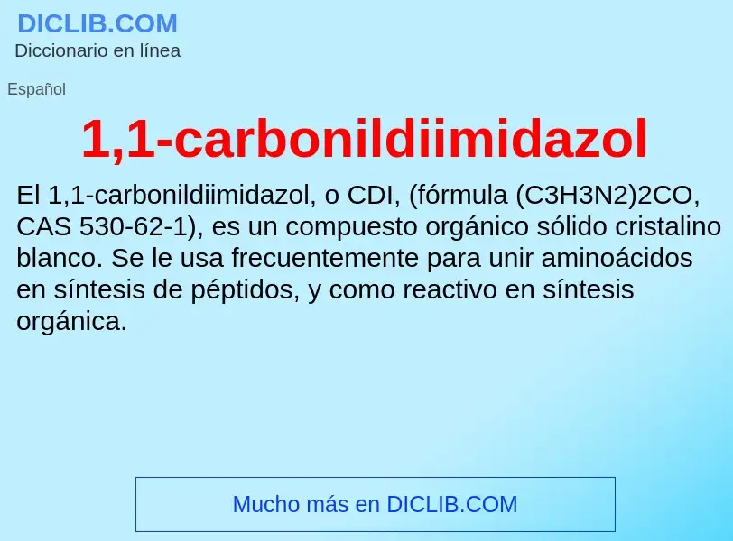 ¿Qué es 1,1-carbonildiimidazol? - significado y definición