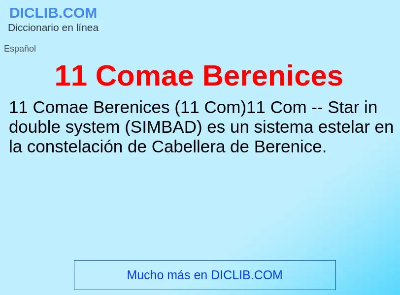 ¿Qué es 11 Comae Berenices? - significado y definición