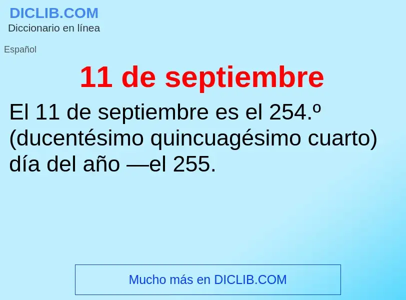 ¿Qué es 11 de septiembre? - significado y definición