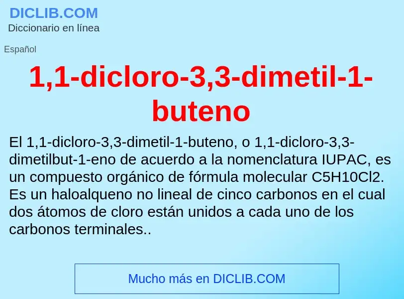 ¿Qué es 1,1-dicloro-3,3-dimetil-1-buteno? - significado y definición