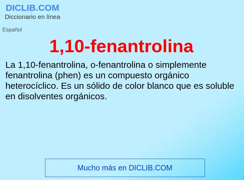 ¿Qué es 1,10-fenantrolina? - significado y definición