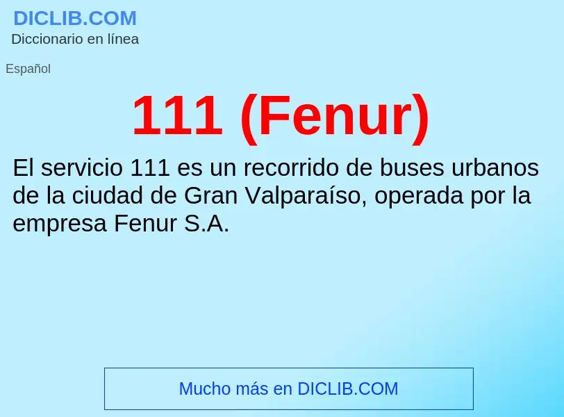 ¿Qué es 111 (Fenur)? - significado y definición