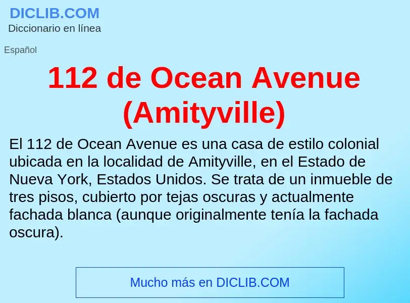 ¿Qué es 112 de Ocean Avenue (Amityville)? - significado y definición