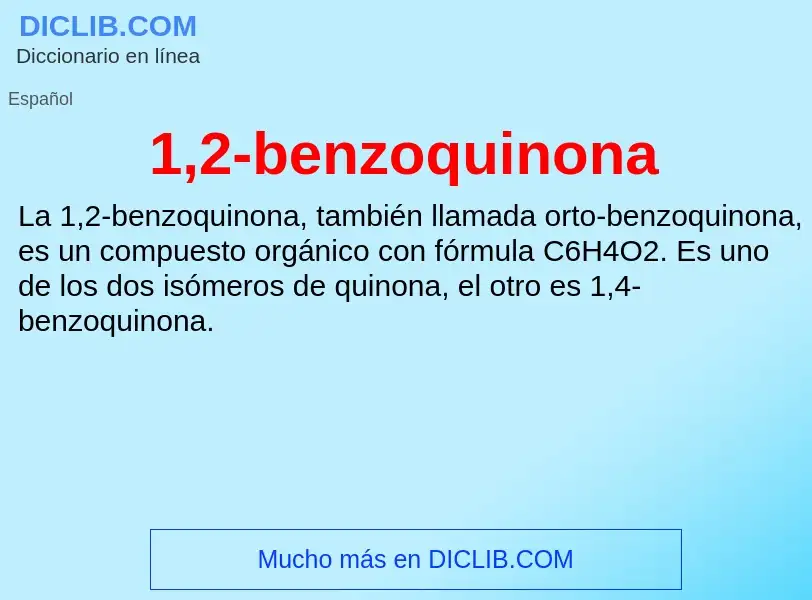 ¿Qué es 1,2-benzoquinona? - significado y definición