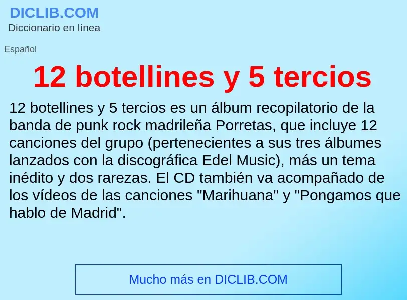 ¿Qué es 12 botellines y 5 tercios? - significado y definición