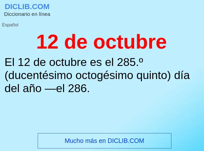 ¿Qué es 12 de octubre? - significado y definición