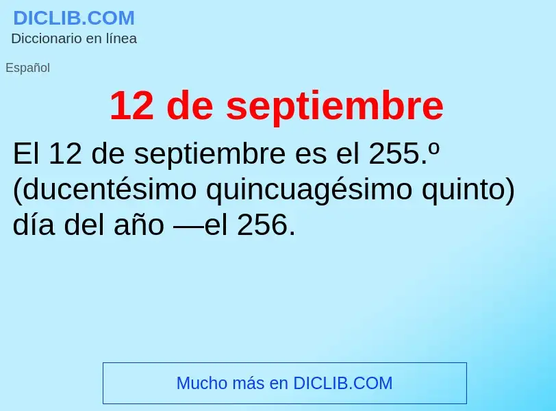 ¿Qué es 12 de septiembre? - significado y definición