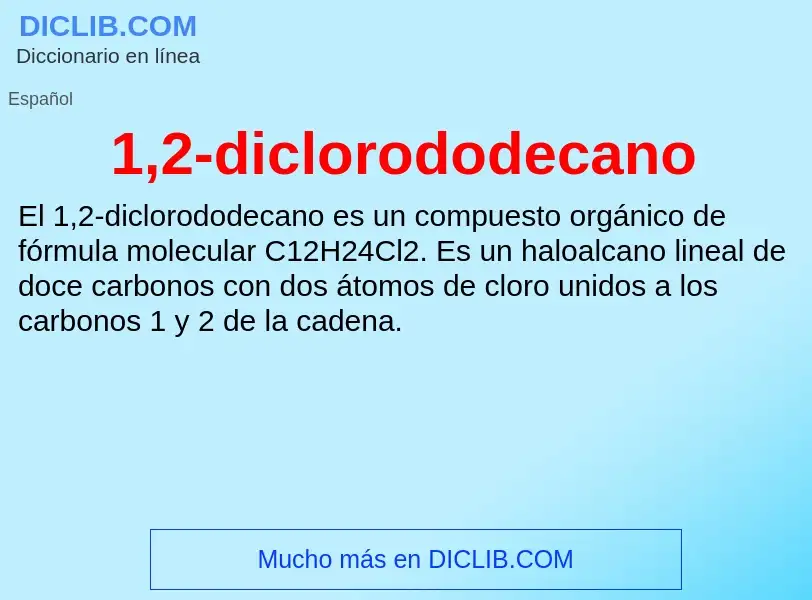 O que é 1,2-diclorododecano - definição, significado, conceito