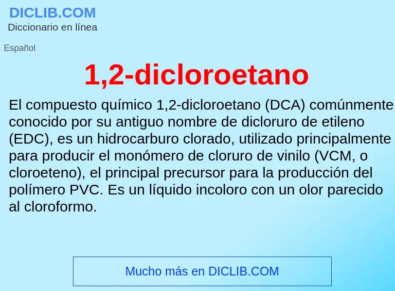 ¿Qué es 1,2-dicloroetano? - significado y definición