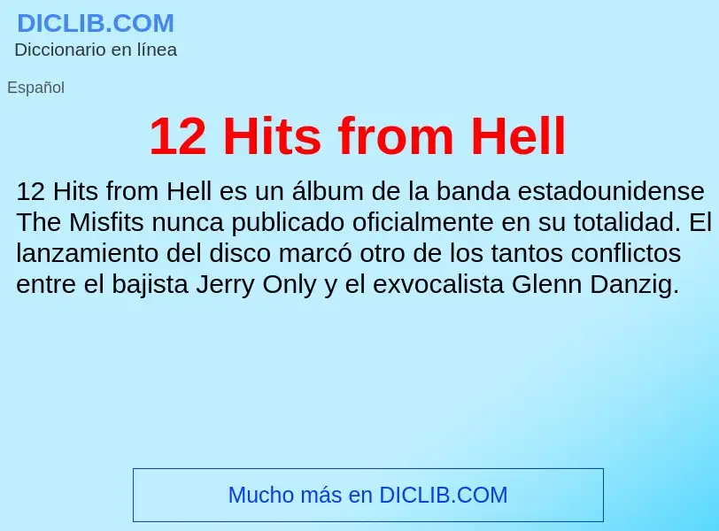 ¿Qué es 12 Hits from Hell? - significado y definición