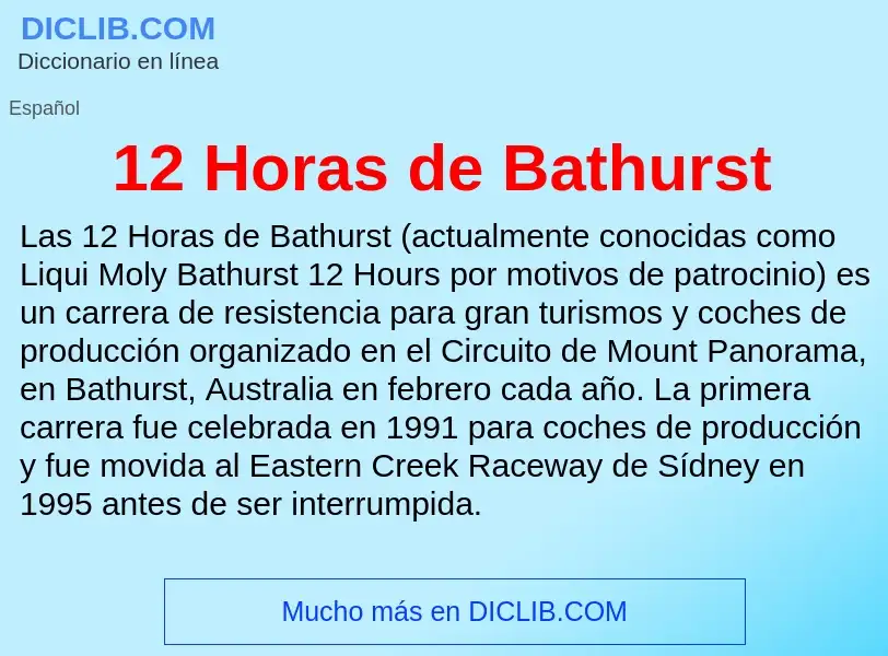 ¿Qué es 12 Horas de Bathurst? - significado y definición