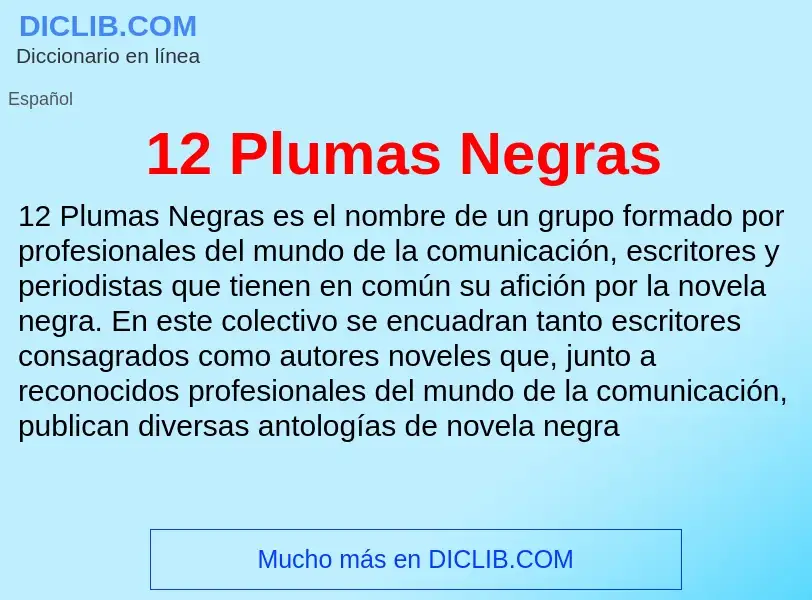 ¿Qué es 12 Plumas Negras? - significado y definición