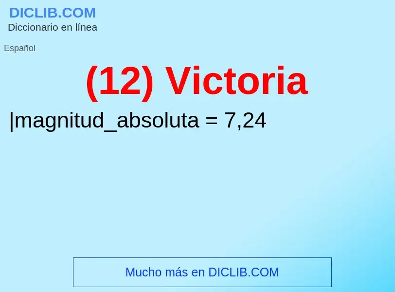 O que é (12) Victoria - definição, significado, conceito