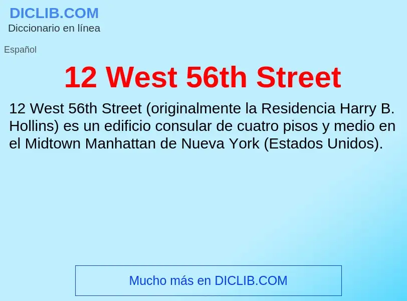 ¿Qué es 12 West 56th Street? - significado y definición