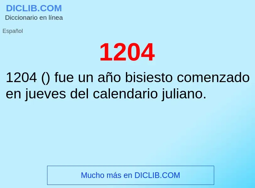 ¿Qué es 1204? - significado y definición