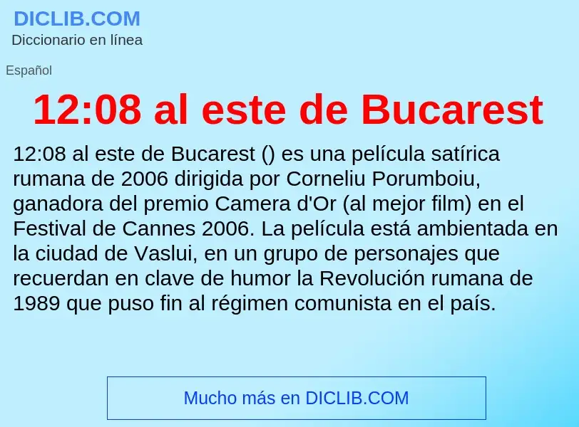 ¿Qué es 12:08 al este de Bucarest? - significado y definición